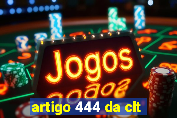 artigo 444 da clt